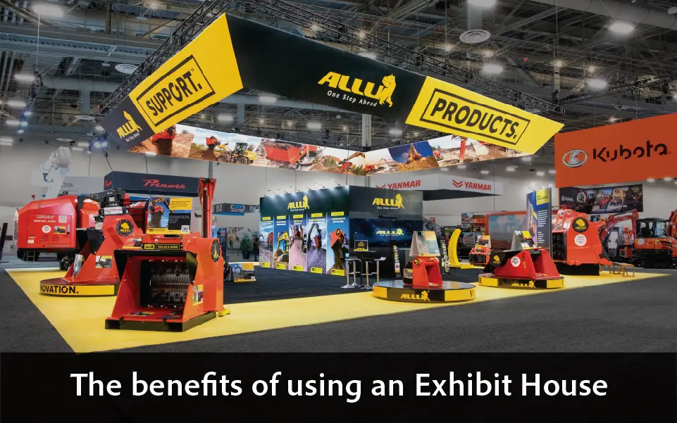 The benefits of using an exhibit house